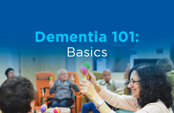 Dementia 101: Basics